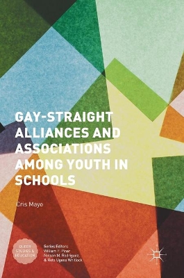 Gay-Straight Alliances and Associations among Youth in Schools book