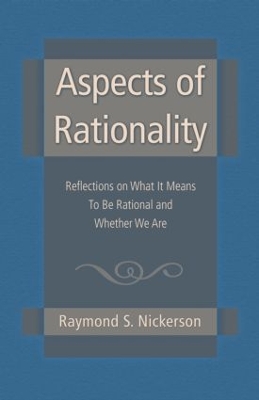 Aspects of Rationality by Raymond S. Nickerson