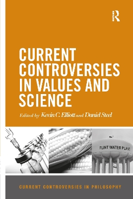 Current Controversies in Values and Science by Kevin C. Elliott