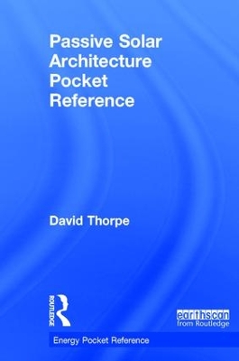 Passive Solar Architecture Pocket Reference by David Thorpe