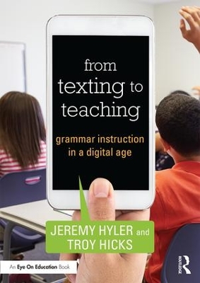 From Texting to Teaching by Jeremy Hyler