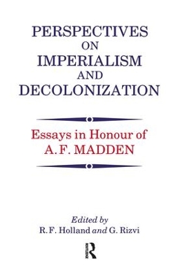 Perspectives on Imperialism and Decolonization by R. F. Holland