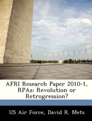 Afri Research Paper 2010-1, Rpas: Revolution or Retrogression? book