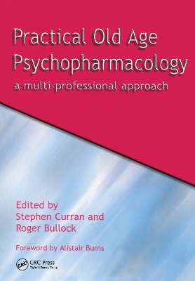 Practical Old Age Psychopharmacology: A Multi-Professional Approach by Stephen Curran