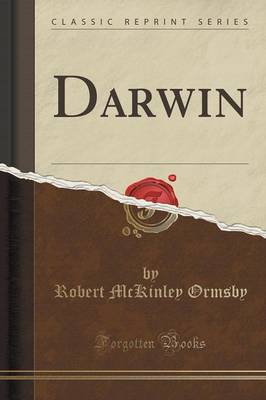 Darwin (Classic Reprint) by Robert McKinley Ormsby