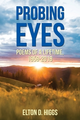 Probing Eyes: Poems of a Lifetime, 1959-2019 book