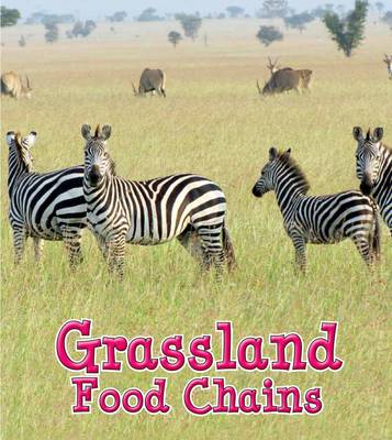 Grassland Food Chains by Angela Royston