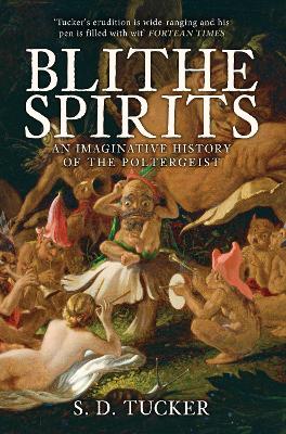 Blithe Spirits: An Imaginative History of the Poltergeist book