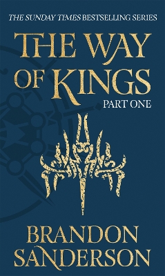 The The Way of Kings Part One: The first book of the breathtaking epic Stormlight Archive from the worldwide fantasy sensation by Brandon Sanderson