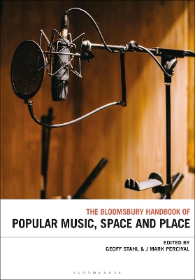 The Bloomsbury Handbook of Popular Music, Space and Place book