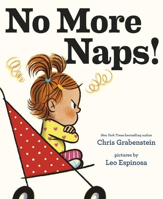 No More Naps!: A Story for When You're Wide-Awake and Definitely NOT Tired by Chris Grabenstein