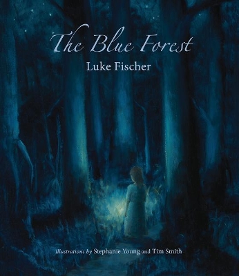 The Blue Forest: Bedtime Stories for the Nights of the Week book