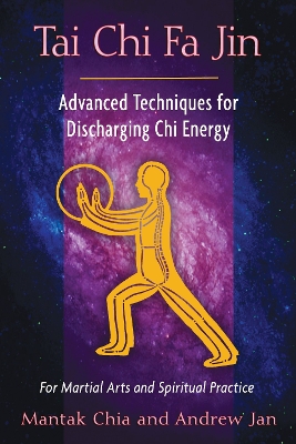 Tai Chi Fa Jin: Advanced Techniques for Discharging Chi Energy book