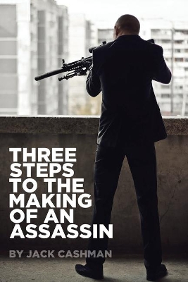 Three Steps to the Making of an Assassin book