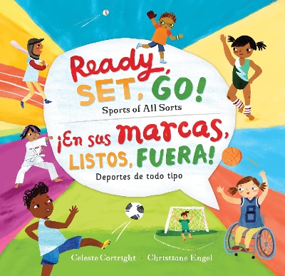 Ready, Set, Go! Sports of All Sorts / ¡En sus marcas, listos, fuera! Deportes de todo tipo by Celeste Cortright