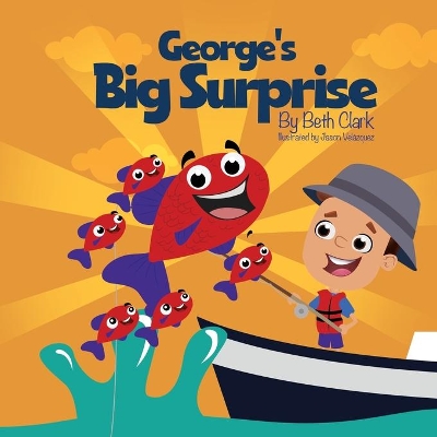 George's Big Surprise by Beth Clark