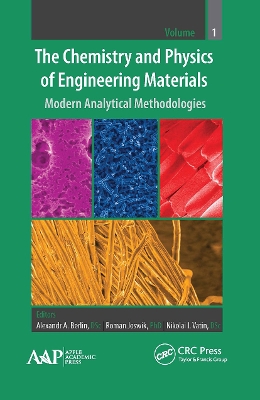 The Chemistry and Physics of Engineering Materials: Modern Analytical Methodologies by Alexandr A. Berlin
