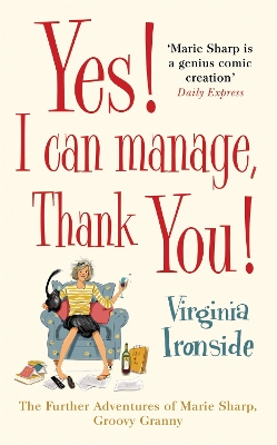 Yes! I Can Manage, Thank You! by Virginia Ironside