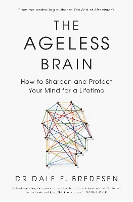 The Ageless Brain: How to Sharpen and Protect Your Mind for a Lifetime book