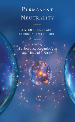 Permanent Neutrality: A Model for Peace, Security, and Justice book