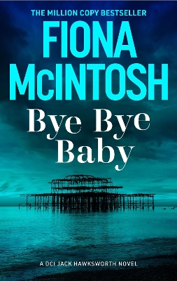 Bye Bye Baby by Fiona McIntosh