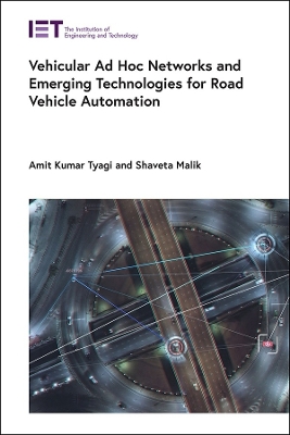Vehicular Ad Hoc Networks and Emerging Technologies for Road Vehicle Automation book