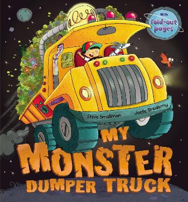 My Monster Dumper Truck by Steve Smallman