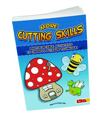 More Cutting Skills: Photocopiable Activities to Improve Scissor Technique book
