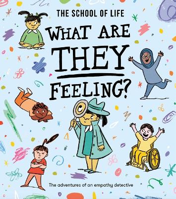 What Are They Feeling?: The adventures of an empathy detective book