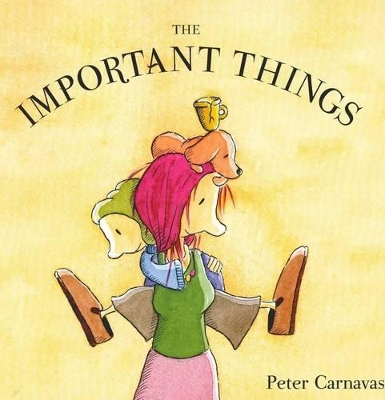 The Important Things by Peter Carnavas