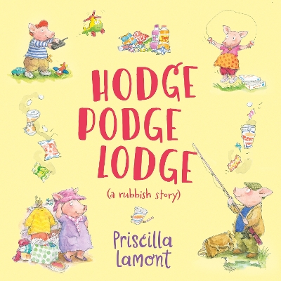 Hodge Podge Lodge: (a rubbish story) book