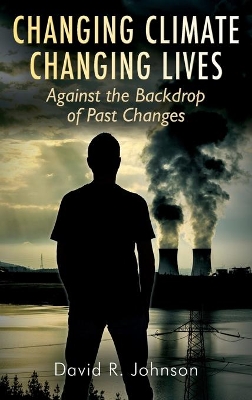 Changing Climate Changing Lives: Against the Backdrop of Past Changes book