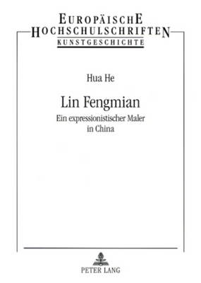 Lin Fengmian: Ein Expressionistischer Maler in China book
