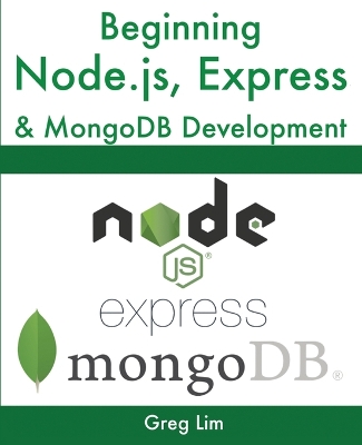 Beginning Node.js, Express & MongoDB Development book