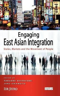 Engaging East Asian Integration book