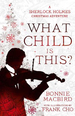 What Child is This?: A Sherlock Holmes Christmas Adventure (A Sherlock Holmes Adventure, Book 5) book