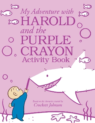 My Adventure with Harold and the Purple Crayon Activity Book book