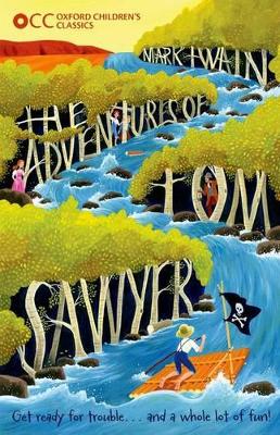 Oxford Children's Classics: The Adventures of Tom Sawyer by Mark Twain