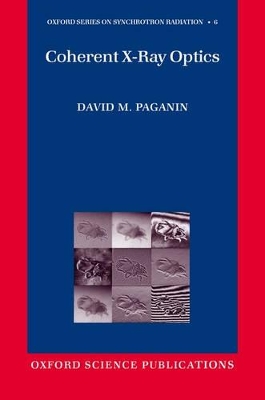 Coherent X-Ray Optics by David Paganin