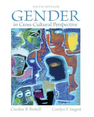 Gender in Cross-Cultural Perspective by Caroline B. Brettell