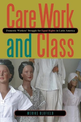 Care Work and Class by Merike Blofield