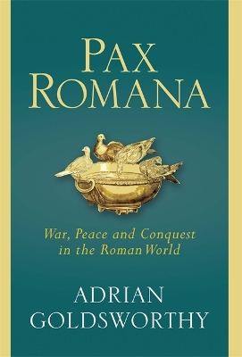 Pax Romana by Adrian Goldsworthy