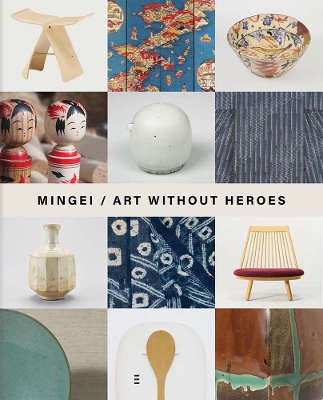 Mingei: Art Without Heroes book