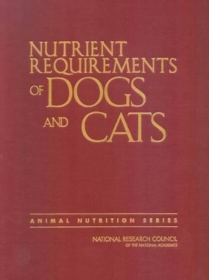 Nutrient Requirements of Dogs and Cats by National Research Council