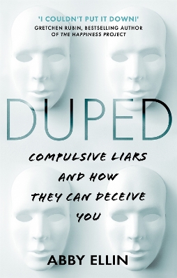 Duped: Compulsive Liars and How They Can Deceive You book