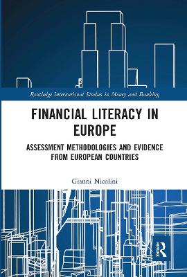 Financial Literacy in Europe: Assessment Methodologies and Evidence from European Countries by Gianni Nicolini
