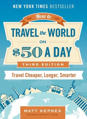How to Travel the World on $50 a Day book