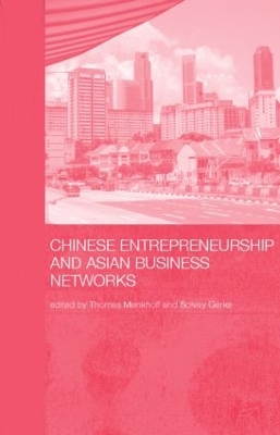 Chinese Entrepreneurship and Asian Business Networks book