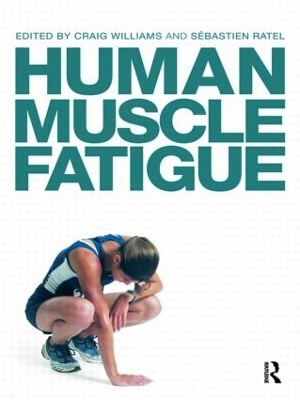 Human Muscle Fatigue by Craig Williams