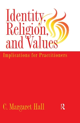 Identity Religion and Values by C. Margaret Hall